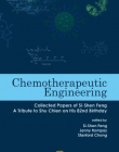 Chemotherapeutic Engineering: Collected Papers of Si-Shen Feng - A Tribute to Shu Chien on His 82nd Birthday