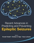 RECENT ADVANCES IN PREDICTING AND PREVENTING EPILEPTIC SEIZURES: PROCEEDINGS OF THE 5TH INTERNATIONAL WORKSHOP ON SEIZURE PREDICTION