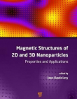 Magnetic Structures of 2D and 3D Nanoparticles: Properties and Applications