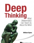 Deep Thinking: What Mathematics Can Teach Us About the Mind