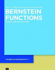 BERNSTEIN FUNCTIONS : THEORY AND APPLICATIONS