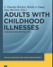 ADULTS WITH CHILDHOOD ILLNESSES