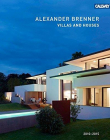 Villas And Houses 2010 - 2015: Alexander Brenner (English and German Edition)