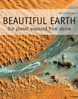 Beautiful Earth: Our Planet Explored from Above