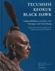 Tecumseh, Keokuk, Black Hawk: Portrayals of Native Americans in Times of Treaties and Removal (English and German Edition)