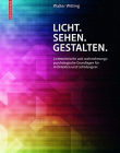 Licht. Sehen. Gestalten. (German Language)