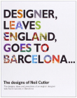 THE DESIGNS OF NEIL CUTLER DESIGNER LEAVES ENGLAND, GOES TO BARCELONA