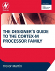 The Designer's Guide to the Cortex-M Processor Family, A Tutorial Approach