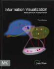 Information Visualization, Third Edition: Perception for Design (Interactive Technologies)