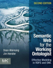 Semantic Web for the Working Ontologist, Effective Modeling in RDFS and OWL, 2nd Edition