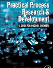 Practical Process Research and Development – A guide for Organic Chemists, 2nd Edition