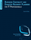 Business Continuity and Disaster Recovery Planning for IT Professionals, 2nd Edition