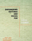 Empowering Settings And Voices For Social Change