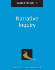 Narrative Inquiry (Pocket Guide to Social Work Research Methods)