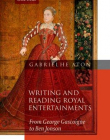 Writing And Reading Royal Entertainments: From Geo
