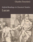 Lucan (Oxford Readings In Classical Studies)