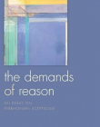 The Demands Of Reason An Essay On Pyrrhonian Scep