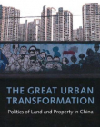 The Great Urban Transformation: Politics Of Land A