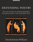Defending Poetry Art And Ethics In Joseph Brodsky