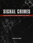 Signal Crimes: Reactions to Crime and Social Control (Hardback)