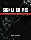 Signal Crimes: Reactions to Crime and Social Control (Paperback)