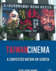 Taiwan Cinema: A Contested Nation on Screen