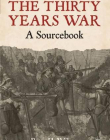 The Thirty Years War: A Sourcebook