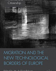 Migration and the New Technological Borders of Europe (Migration, Diasporas and Citizenship)