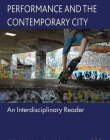 Performance And The Contemporary City: An Interdis