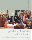 Gender, Catholicism And Spirituality: Women And Th