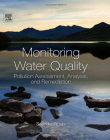 Monitoring Water Quality, Pollution Assessment, Analysis, and Remediation