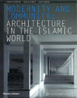 Modernity and Community : Architecture in the Islamic World