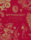 Mythology: The Complete Guide to Our Imagined Worlds