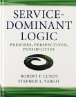 Service-Dominant Logic: Premises, Perspectives, Possibilities