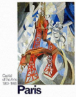 Paris: Capital of the Arts: 1900-1968