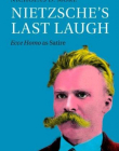 Nietzsche's Last Laugh: Ecce Homo as Satire