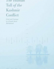 The Human Toll of the Kashmir Conflict: Grief and Courage in a South Asian Borderland