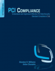 PCI Compliance, Understand and Implement Effective PCI Data Security Standard Compliance, 3rd Edition