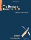 The Hacker's Guide to OS X, Exploiting OS X from the Root Up