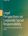 Legal Perspectives on Corporate Social Responsibility: Lessons from the United States and Korea