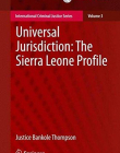 Universal Jurisdiction: The Sierra Leone Profile (International Criminal Justice Series)