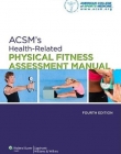 ACSM's Health-Related Physical Fitness 
Assessment Manual, 4/e