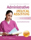 Lippincott Williams & Wilkins' Administrative 
Medical Assisting