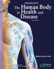 Memmler's The Human Body in Health and
 Disease