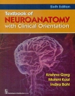 Textbook of Neuroanatomy with Clinical 
Orientation, 6/e