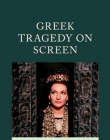Greek Tragedy on Screen