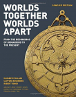 Worlds Together, Worlds Apart:
 A History of theWorld: From the Beginnings 
of Humankind to the Present