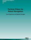 Particle filters for robot navigation