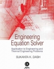 Engineering Equation Solver: Application to 
Engineering and Thermal Engineering Problems