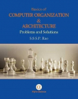 Basics of Computer Organization and Architecture: 
Problems and Solutions